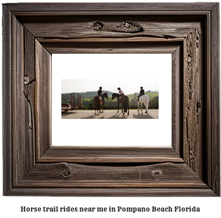 horse trail rides near me in Pompano Beach, Florida